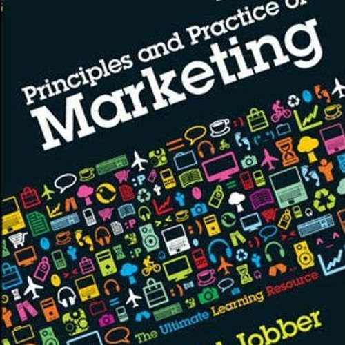 Access [KINDLE PDF EBOOK EPUB] Principles and Practice of Marketing by  David Jobber 📝