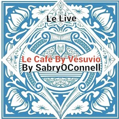 LE CAFE BY VESUVIO LIVE MIX REC