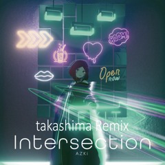 AZKi - Intersection (takashima Remix)