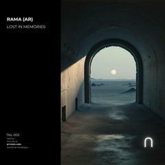 Premiere: Rama (AR) - Lost in Memories (Original Mix) [Tunnel Label]