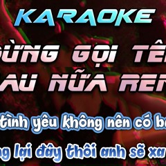 Dung Goi Ten Nhau Nua THE B MUSIC