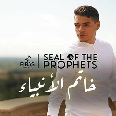 Firas - Seal Of The Prophets