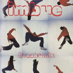 Imbue Breaks Mix