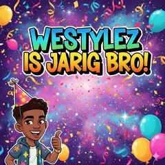 Jermix - westylez is jarig bro