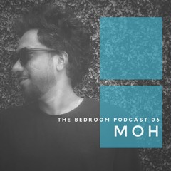 The Bedroom Podcast 06  / MOH
