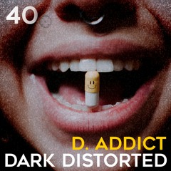 Dark Distorted - D. Addict (Jason Laake Remix)