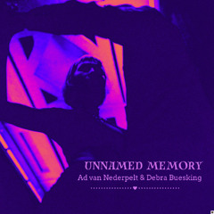 Unnamed memory (Composer Debra Buesking, arrangement Ad van Nederpelt)