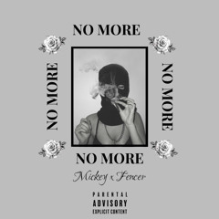 No More (ft.Rickk Fencer)