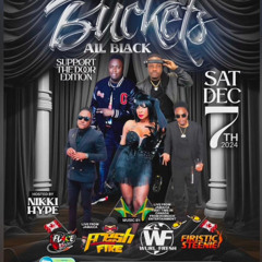 BUCKETS "ALL BLACK" - STEENIE/FLARE/NIKKI HYPE/FRESH FIRE/WURL FRESH @FUZION, MISSISSAUGA 12/7/24