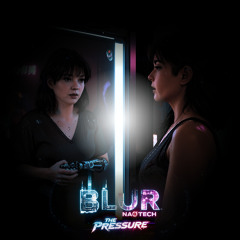 Blur Naotech - The Pressure