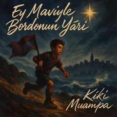 Ey Maviyle Bordonun Yari