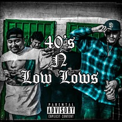 40's N Low Lows (ft.TSlim)