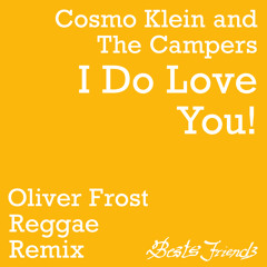 I Do Love You (Oliver Frost Reggae Remix - Extended Version)