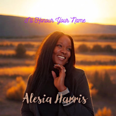 I'll Honour Your Name