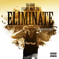 I Can't Wait To Eliminate feat Dj Heron prod Little People