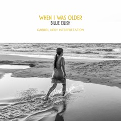 FREE DOWNLOAD: Billie Eilish - When I Was Older (Gabriel Nery Interpretation)
