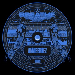 Breathecast 003 ~ Annie Errez