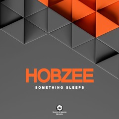 Hobzee - Something Sleeps (Out Now)