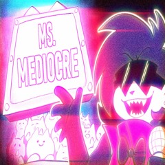 MS. MEDIOCRE (Les Aventures Cover)*REMASTERED VERSION*