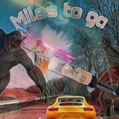 Miles to Go - Live King Quest Mix