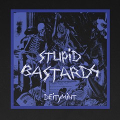 Stupid Bastards