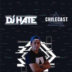 Dj Hate Episodio 001 / Chile Cast