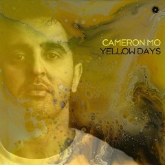 Cameron Mo - Yellow Days ***Available To Purchase***