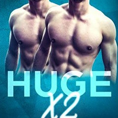[ACCESS] EPUB 💘 HUGE X2: A TWIN STEPBROTHER MENAGE ROMANCE (HUGE Series) by  Stephan