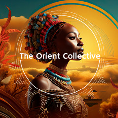 The Orient Collective | Tibetania Eastern Mirage | Organic House & Oriental Grooves