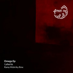 Laherte - Omega (Ramy Mishriky Remix) [E4OUR006]