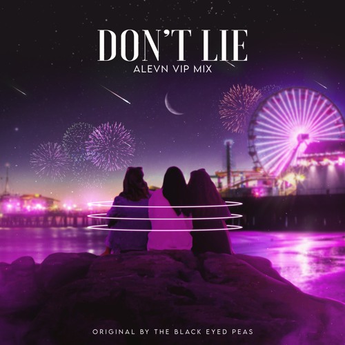 Stream The Black Eyed Peas Don't Lie (Alevn Remix) by Alevn Listen