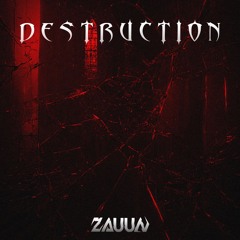 ZAUUN - DESTRUCTION [FREE DL]