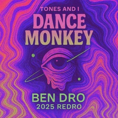 DANCE MONKEY (BEN DRO 2025 REDRO) - TONES & I