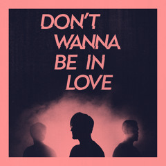 Don't Wanna Be in Love