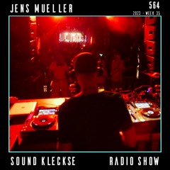 Sound Kleckse Radio 0564 - Jens Mueller - 2023 week 35