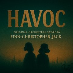 Havoc (Original Motion Picture Soundtrack) [by Finn-Christopher Jeck]
