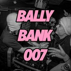 BALLYBANK007 - Dancing 2 The Max Dub