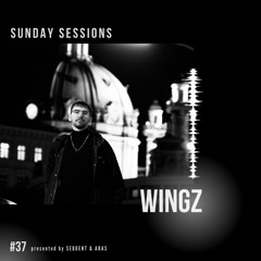 Sunday Sessions #37 w/ Wingz
