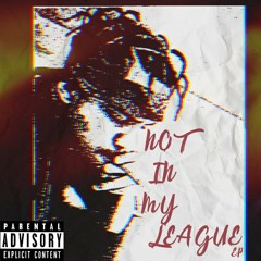 K BIZZ - NOT IN MY LEAGUE FT OCHOE