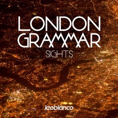 London Grammar - Sights (Leo Blanco Remix)
