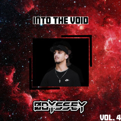 Into The Void Vol. 4 (Ft. Odyssey)
