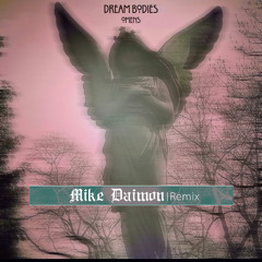Dreambodies- Omens (Mike Daimon Remix)