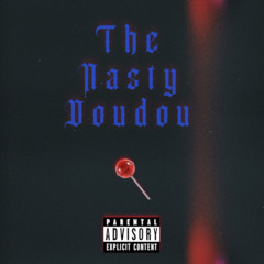 The Nasty - Doudou