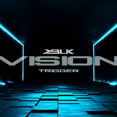 YBLK - Trigger (Vision EP)