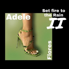 Adele - Set Fire To The Rain II
