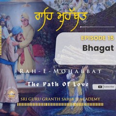 15. Rah- E-Mohabbat- Bhagat