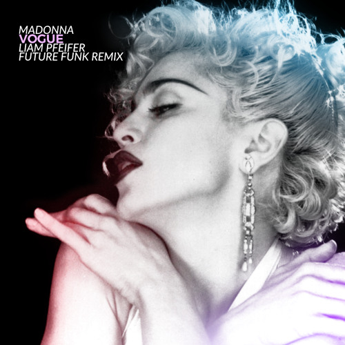 Madonna - Vogue (Liam Pfeifer Future Funk Remix)