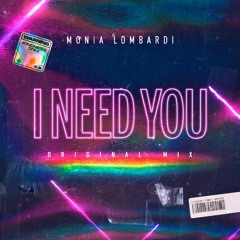 Monia Lombardi - I Need You (Original Mix) [EXTENDED]