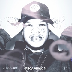 Pega Visão - Vulgo Pks (Prod PkRec)