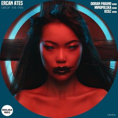 Ercan Ates - Drop The Pin (Dorian Parano Remix)